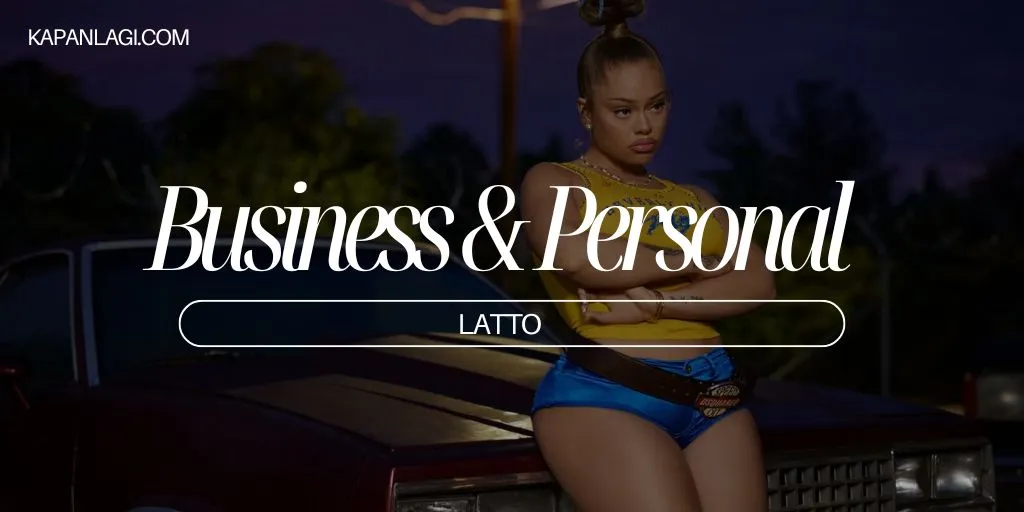 Lirik Business & Personal (Intro) - Latto