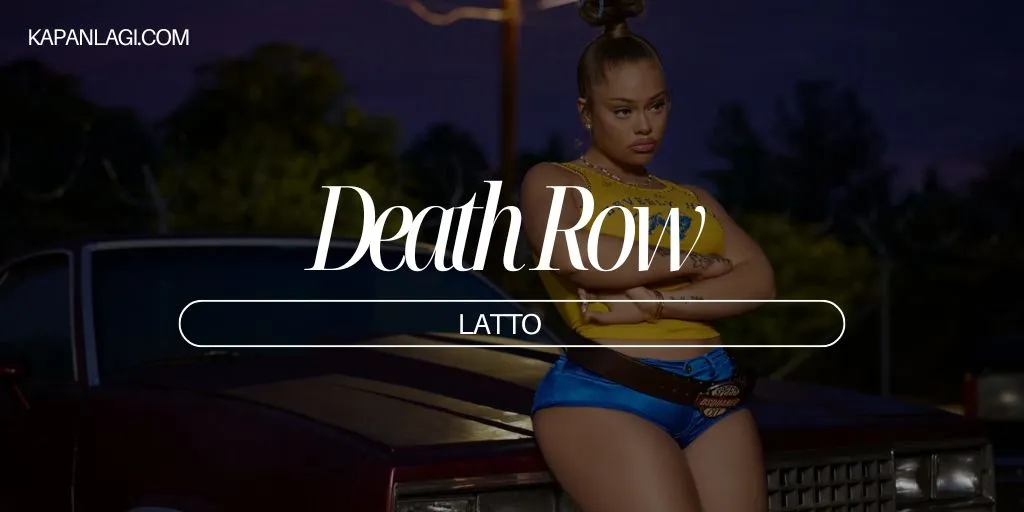 Lirik Death Row - Latto