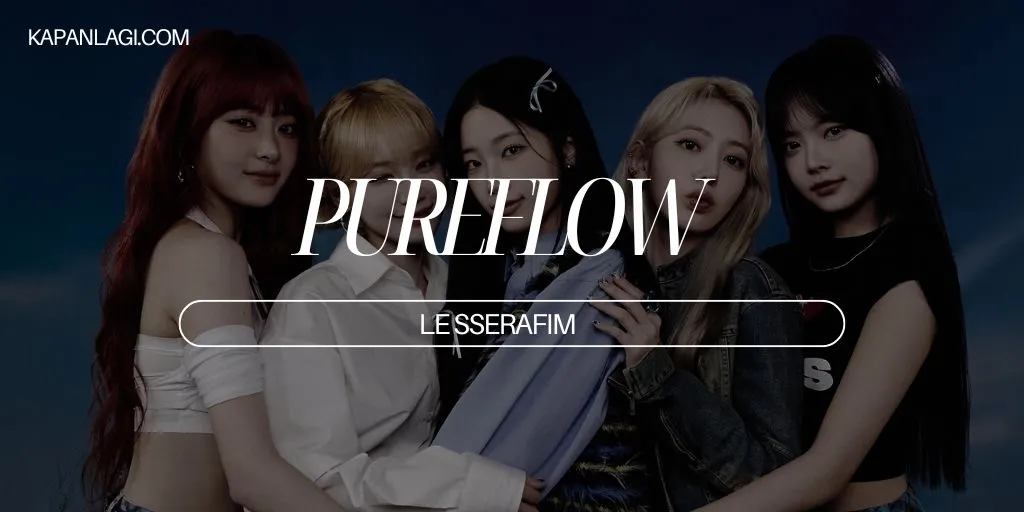 Lirik Pureflow - LE SSERAFIM