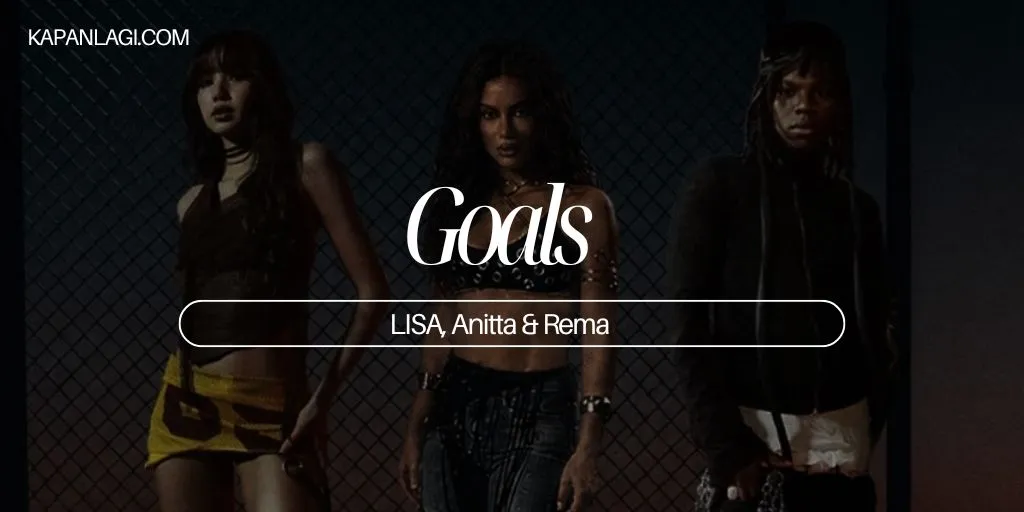 LISA, Anitta & Rema - Goals