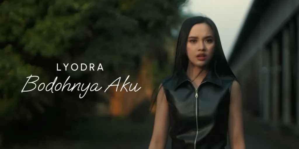 Lyodra - Bodohnya Aku