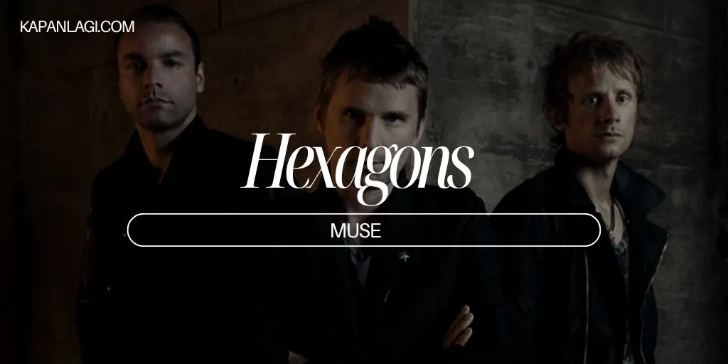 Lirik Hexagons - Muse