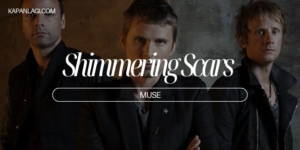 Lirik Shimmering Scars - Muse