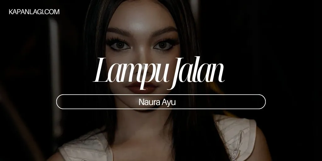 Lirik Lampu Jalan - Naura Ayu