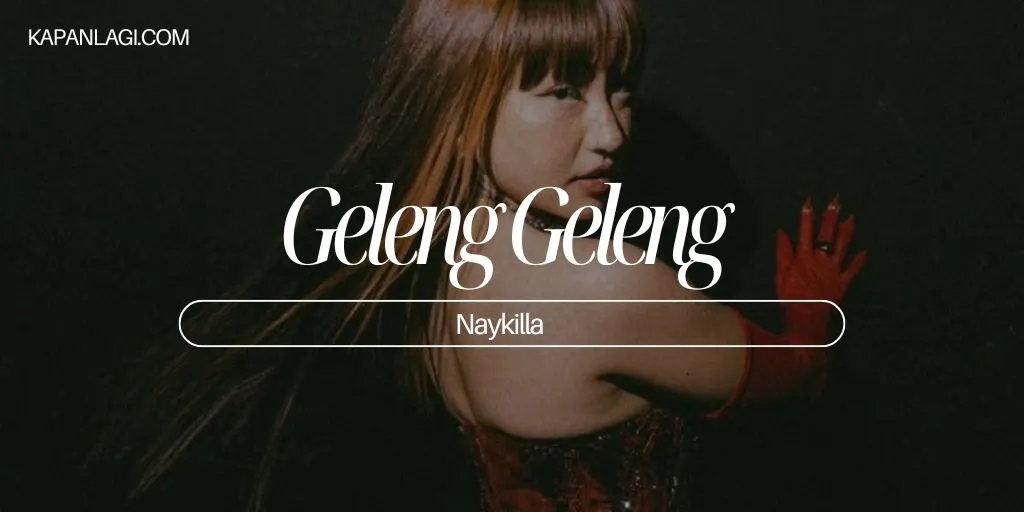 Lirik Geleng Geleng - Naykilla