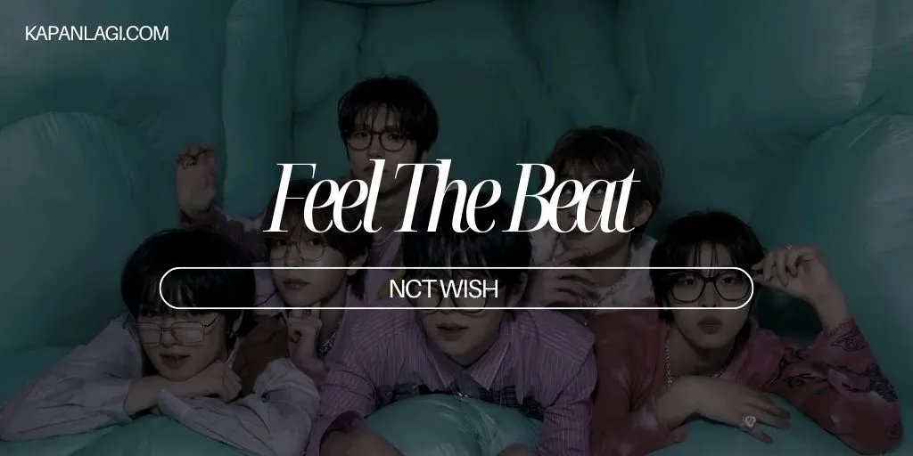 Lirik Feel The Beat - NCT WISH