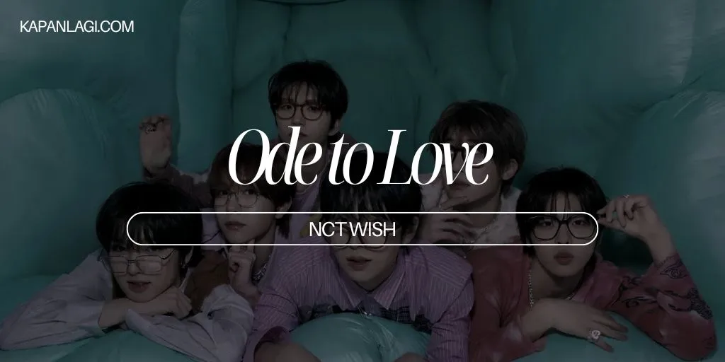 Lirik Ode to Love - NCT WISH