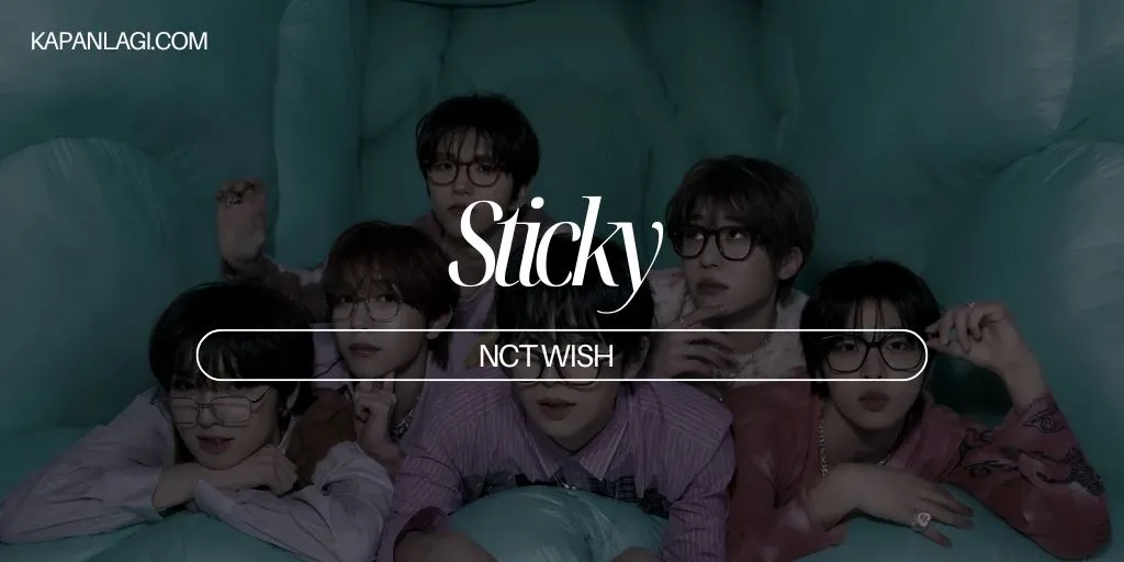 Lirik Sticky - NCT WISH