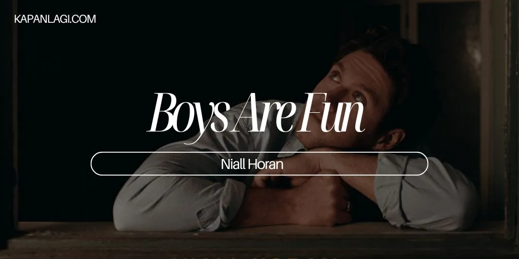 Lirik Boys Are Fun - Niall Horan