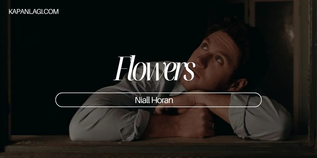 Lirik Flowers - Niall Horan