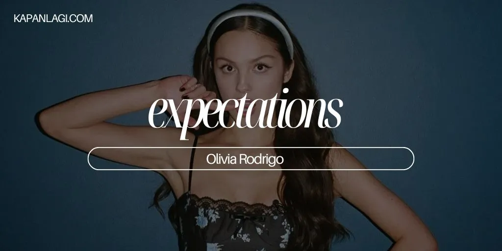 Lirik expectations - Olivia Rodrigo