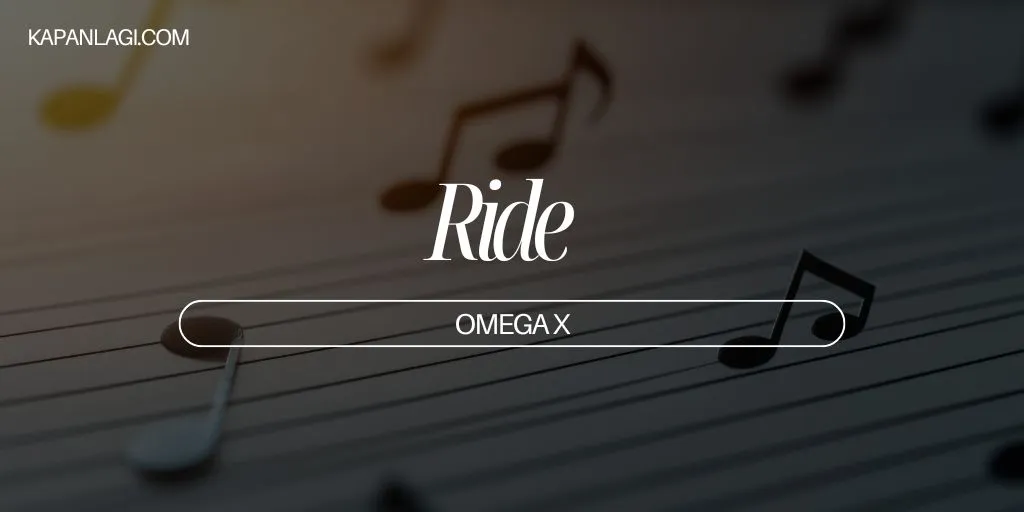 Lirik Ride - OMEGA X