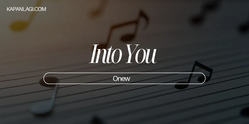 Lirik Into You - Onew