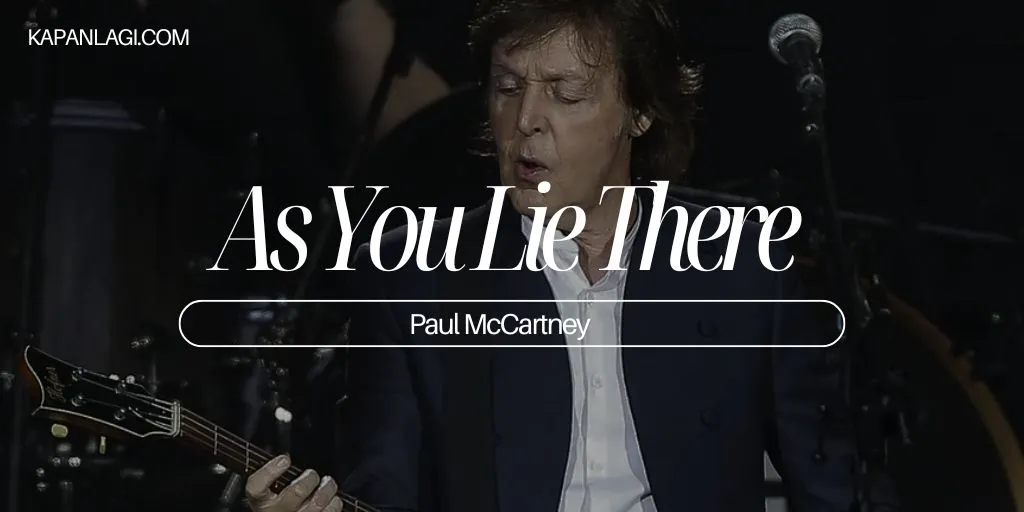 Lirik As You Lie There - Paul McCartney