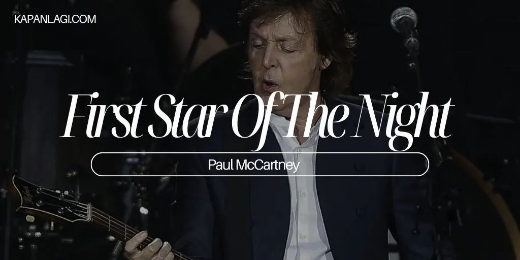 Lirik First Star Of The Night - Paul McCartney