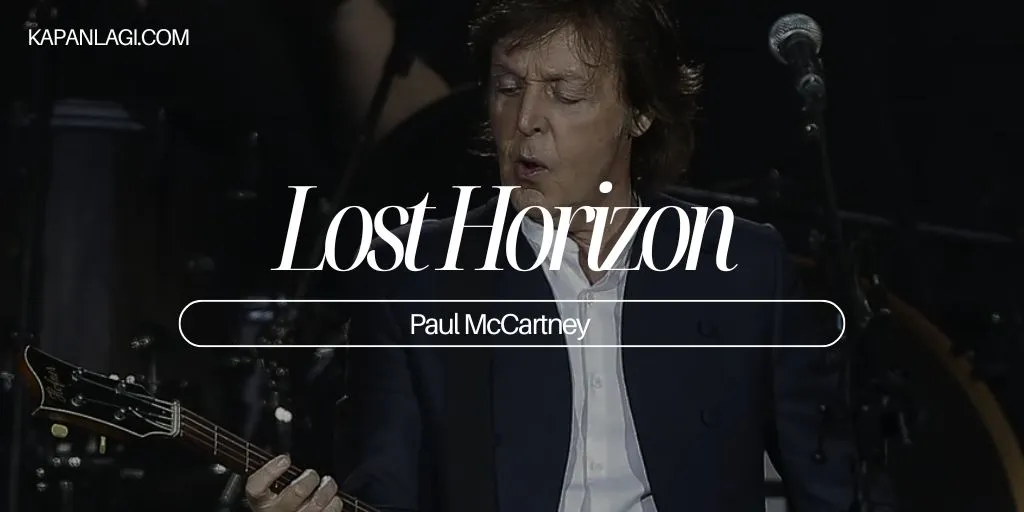 Lirik Lost Horizon - Paul McCartney