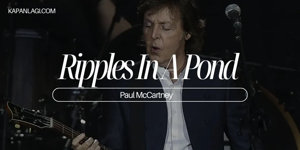 Lirik Ripples In A Pond - Paul McCartney