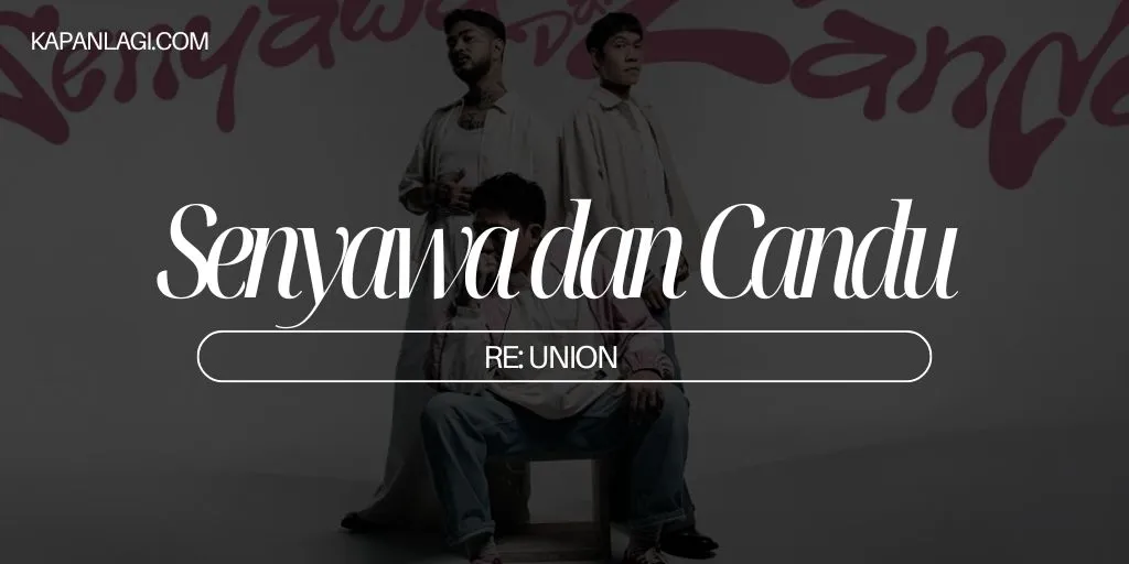Lirik Senyawa dan Candu - RE: UNION