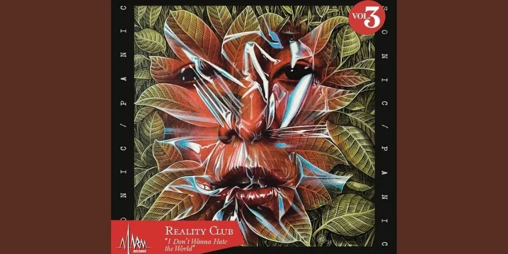 Reality Club - I Donât Wanna Hate the World