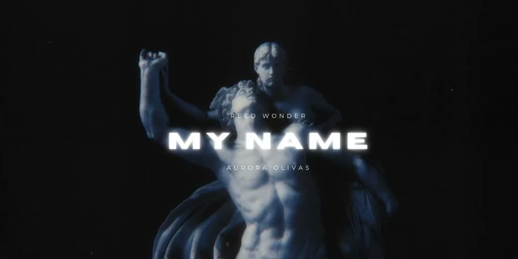 Reed Wonder, Aurora Olivas - My Name