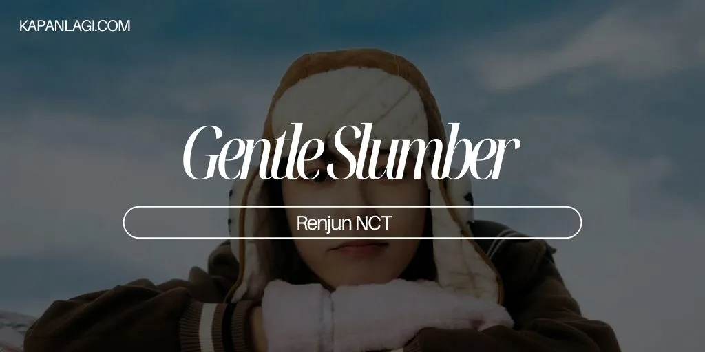 Lirik Gentle Slumber - Renjun NCT