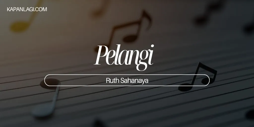 Lirik Pelangi - Ruth Sahanaya