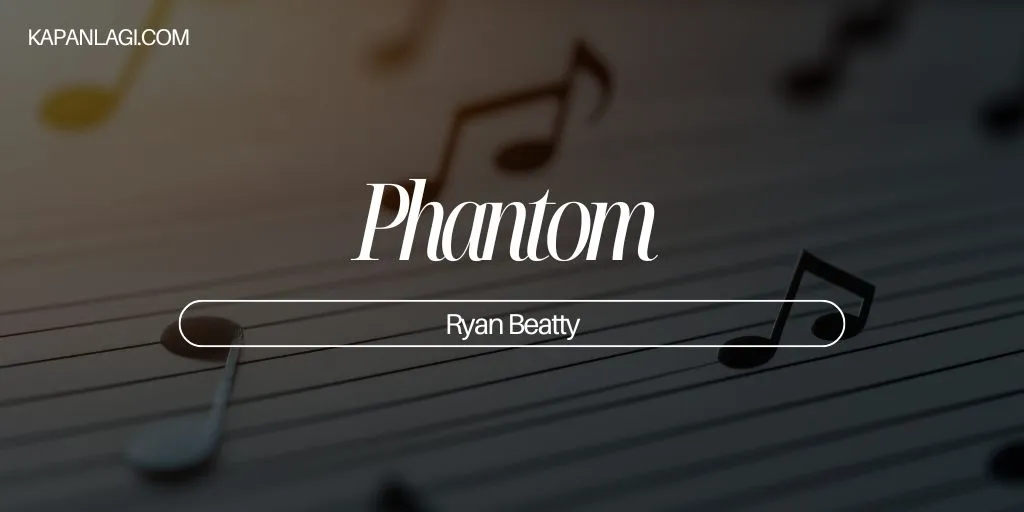 Lirik Phantom - Ryan Beatty