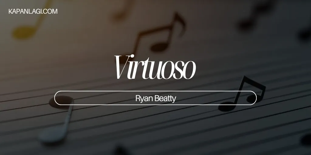 Lirik Virtuoso - Ryan Beatty