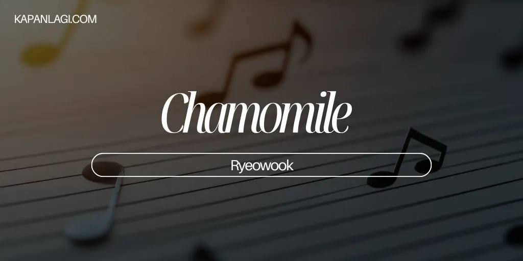 Lirik Chamomile - Ryeowook