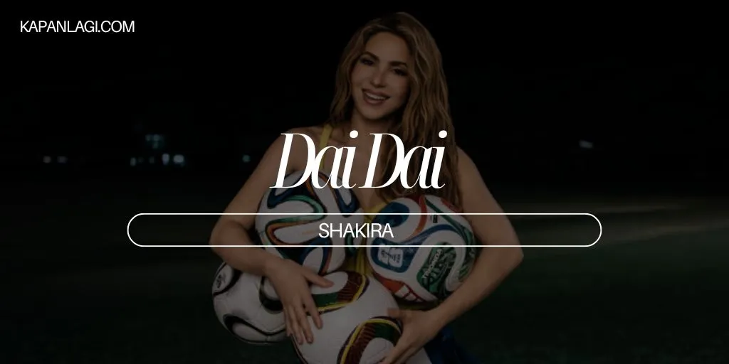 Lirik Dai Dai - Shakira