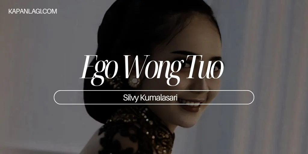 Lirik Ego Wong Tuo - Silvy Kumalasari