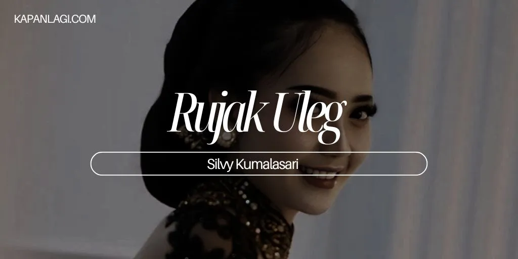 Lirik Rujak Uleg - Silvy Kumalasari