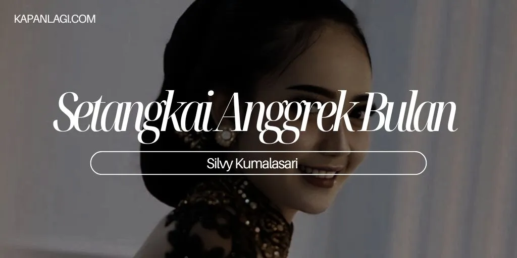 Lirik Setangkai Anggrek Bulan - Silvy Kumalasari