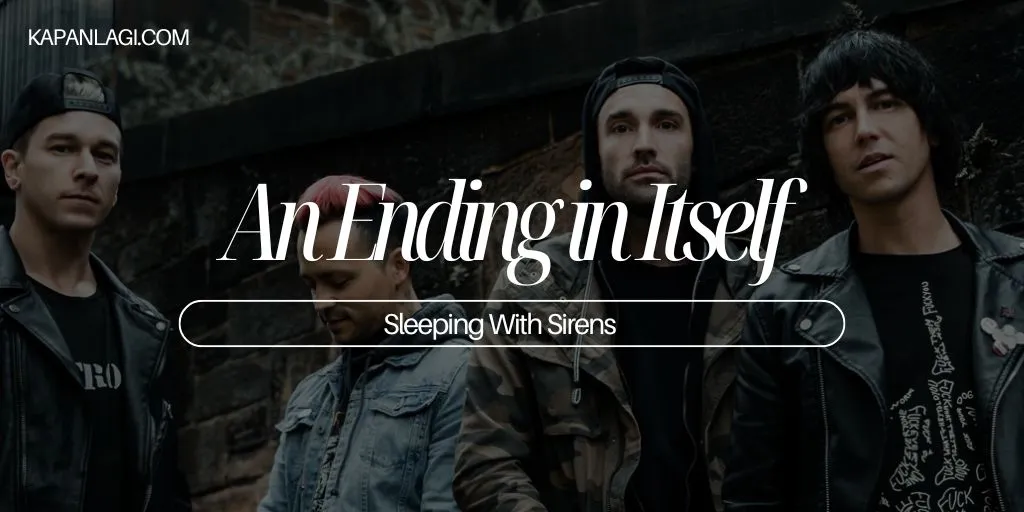 Lirik An Ending in Itself - Sleeping With Sirens