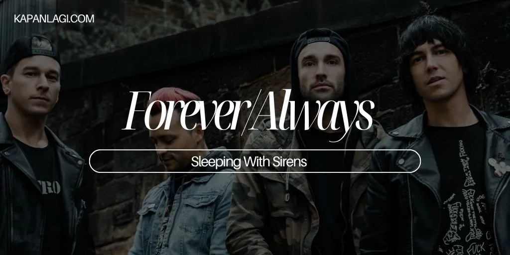 Lirik Forever/Always - Sleeping With Sirens