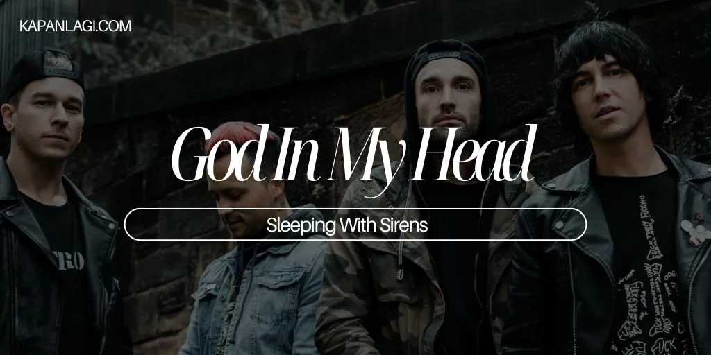 Lirik God In My Head - Sleeping With Sirens