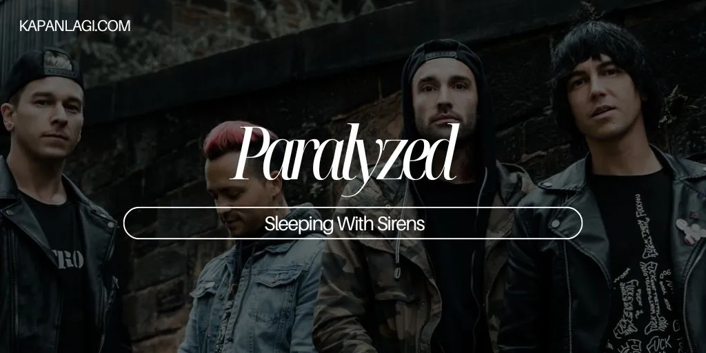 Lirik Paralyzed - Sleeping With Sirens