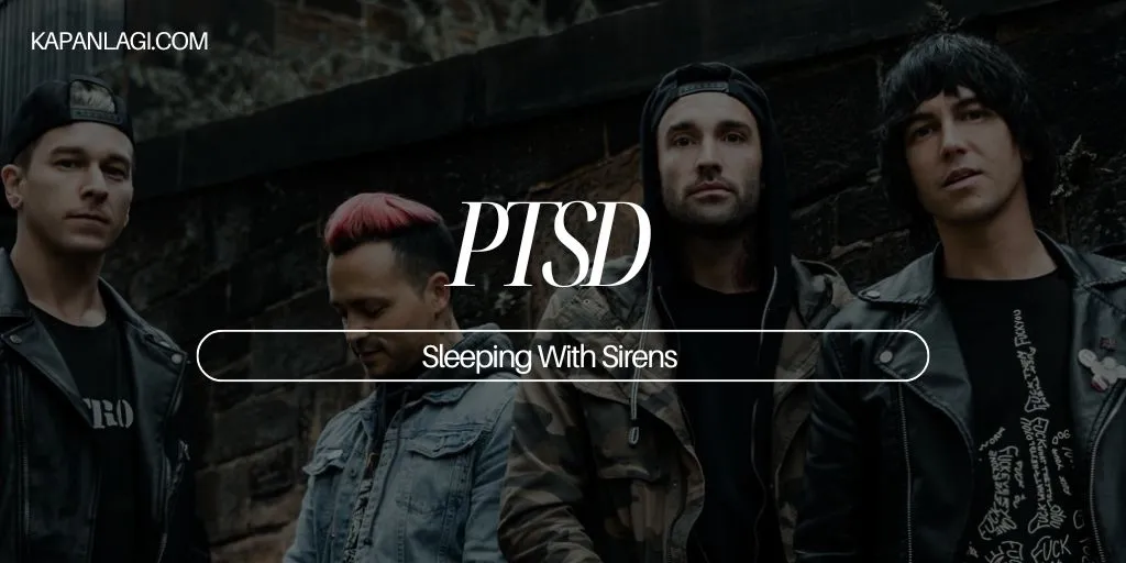 Lirik PTSD - Sleeping With Sirens