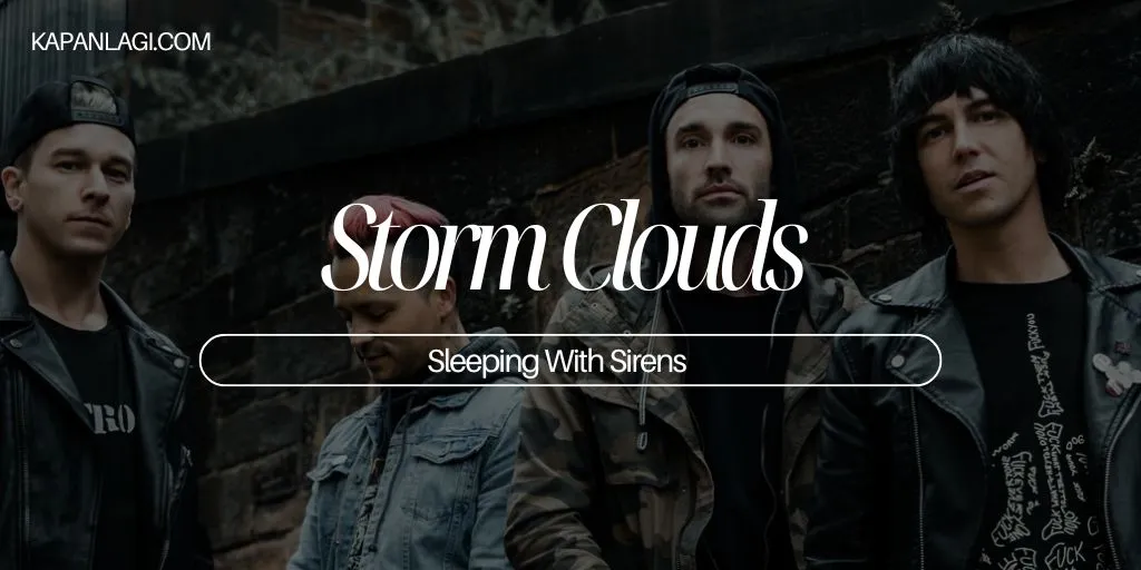 Lirik Storm Clouds - Sleeping With Sirens