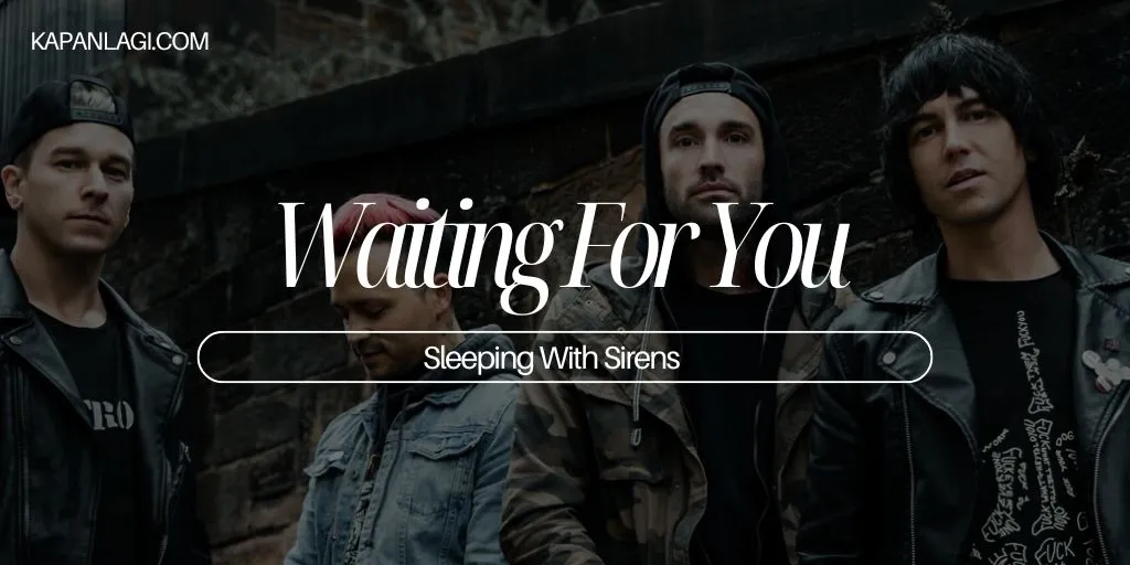 Lirik Waiting For You - Sleeping With Sirens