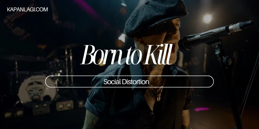 Social Distortion - Born to Kill