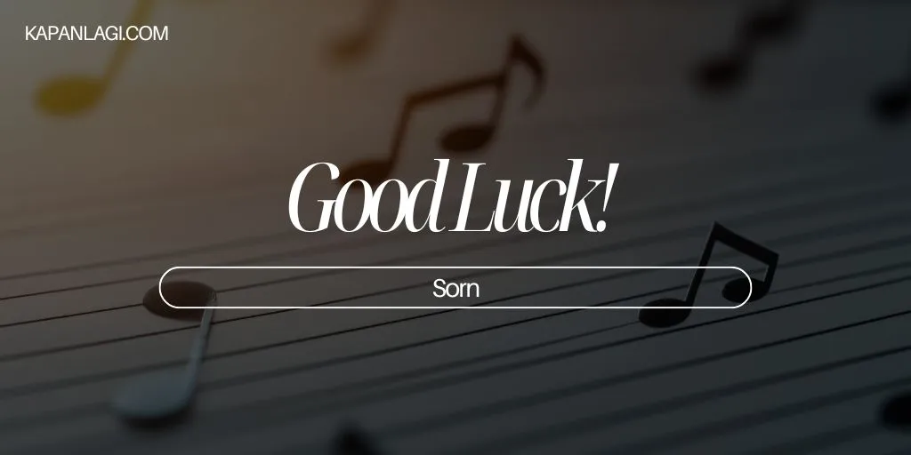 Lirik Good Luck! - Sorn