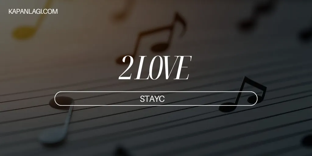 Lirik 2 L0VE - STAYC