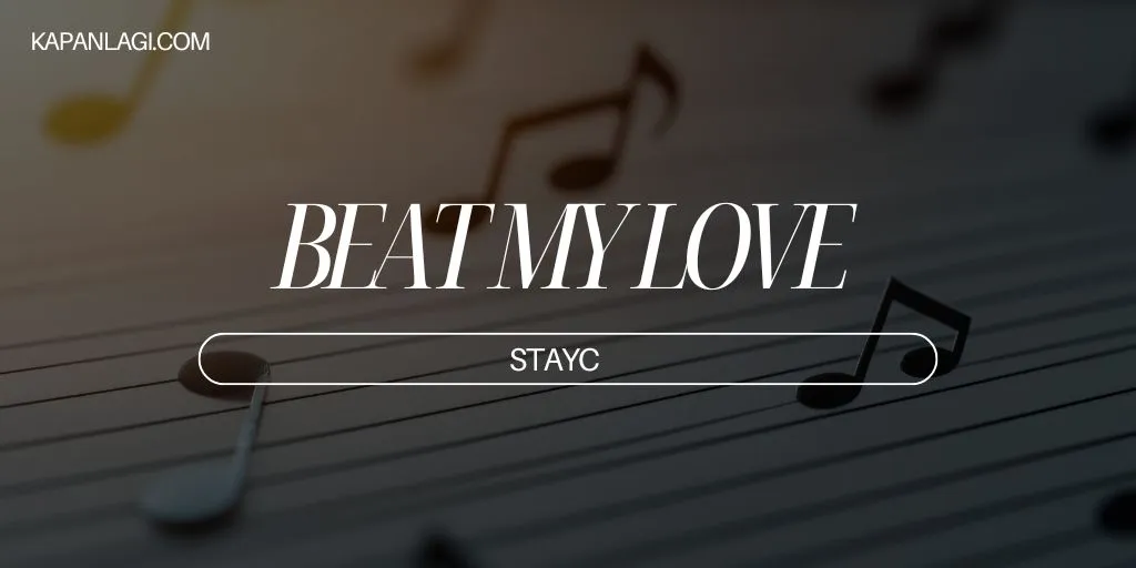 Lirik BEAT MY LOVE - STAYC