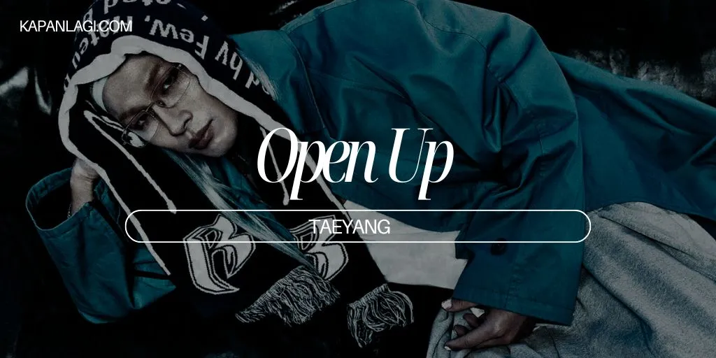 Lirik Open Up - Taeyang
