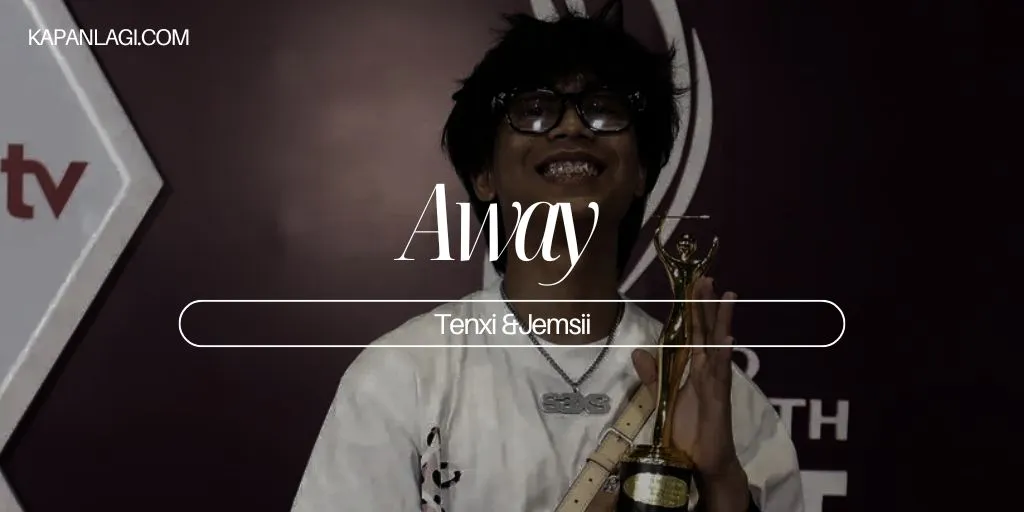 Lirik Away - Tenxi & Jemsii
