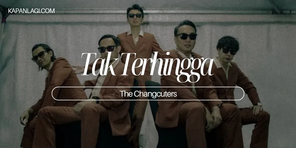 Lirik Tak Terhingga - The Changcuters