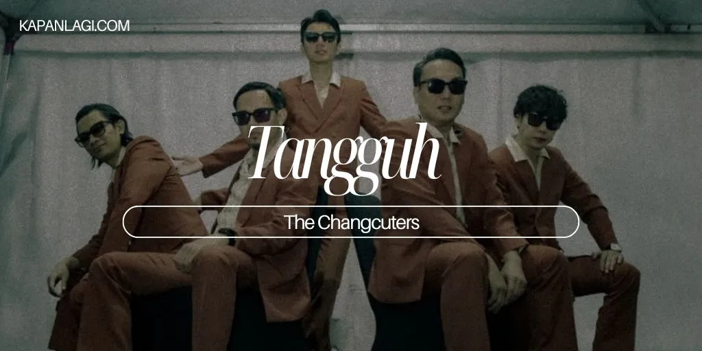 Lirik Tangguh - The Changcuters