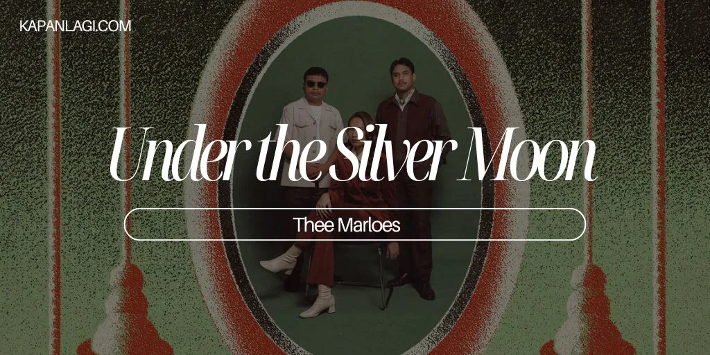 Lirik Under the Silver Moon - Thee Marloes