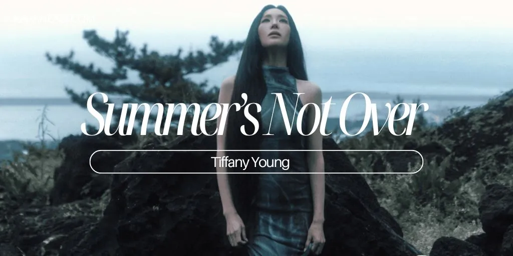 Lirik Summer’s Not Over - Tiffany Young